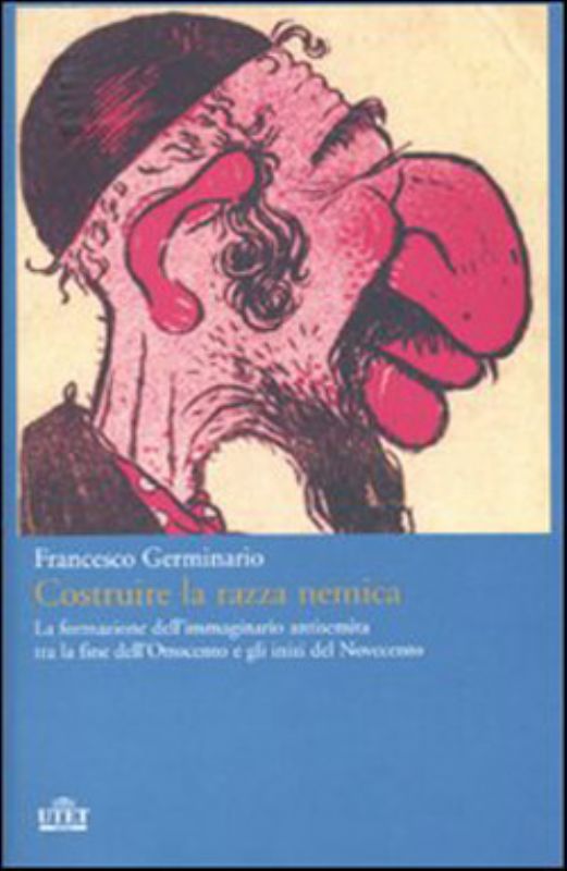 Copertina del libro di Francesco Germinario Costruire la razza nemica