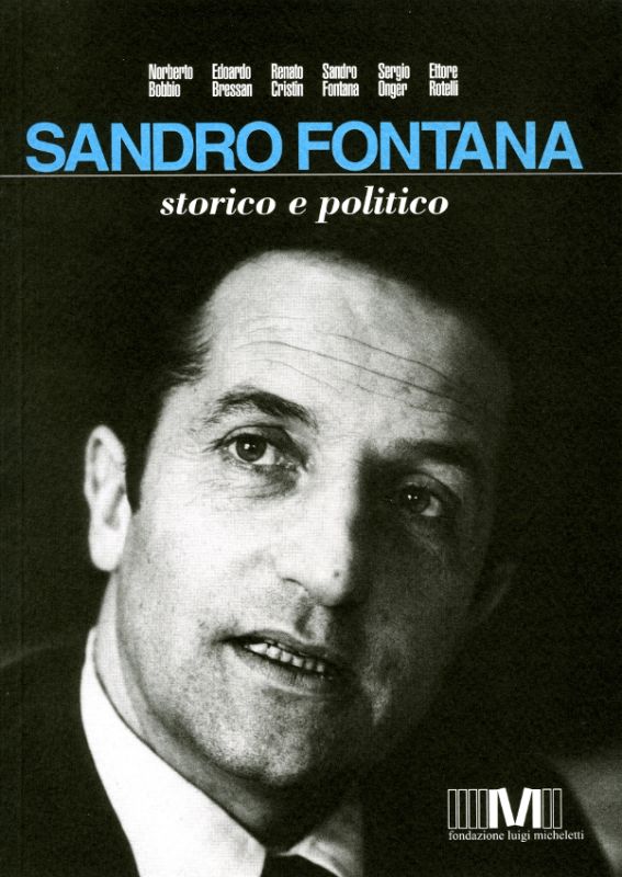 Studi Bresciani (2017, n. 24) - Sandro Fontana. Storico e politico